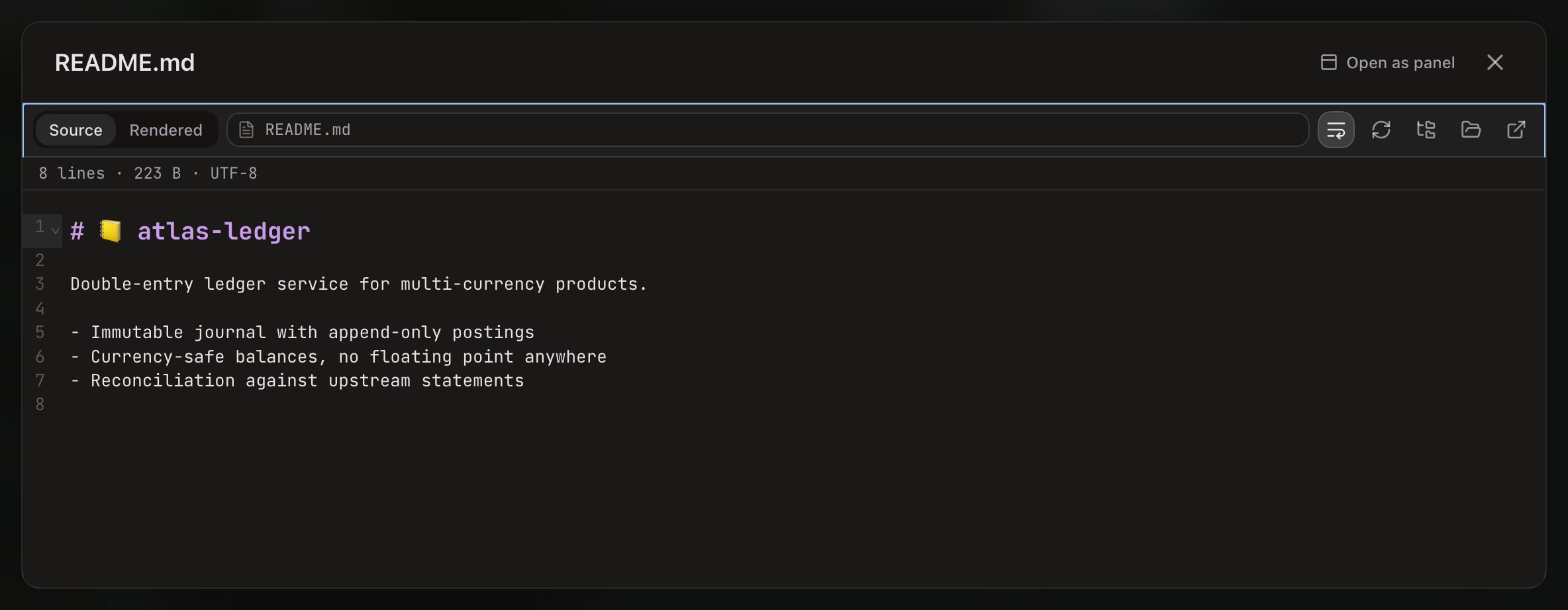 A File Viewer dialog titled README.md over a dimmed workspace. Open as panel and a close button sit at the right of its header. The toolbar underneath carries a two-way Source / Rendered toggle with Source active, a README.md path pill, and the wrap, refresh, show-in-file-browser, reveal-in-Finder and open-in-editor buttons; a line below it reads 8 lines · 223 B · UTF-8. The file's eight lines of Markdown source are shown with line numbers and syntax highlighting.