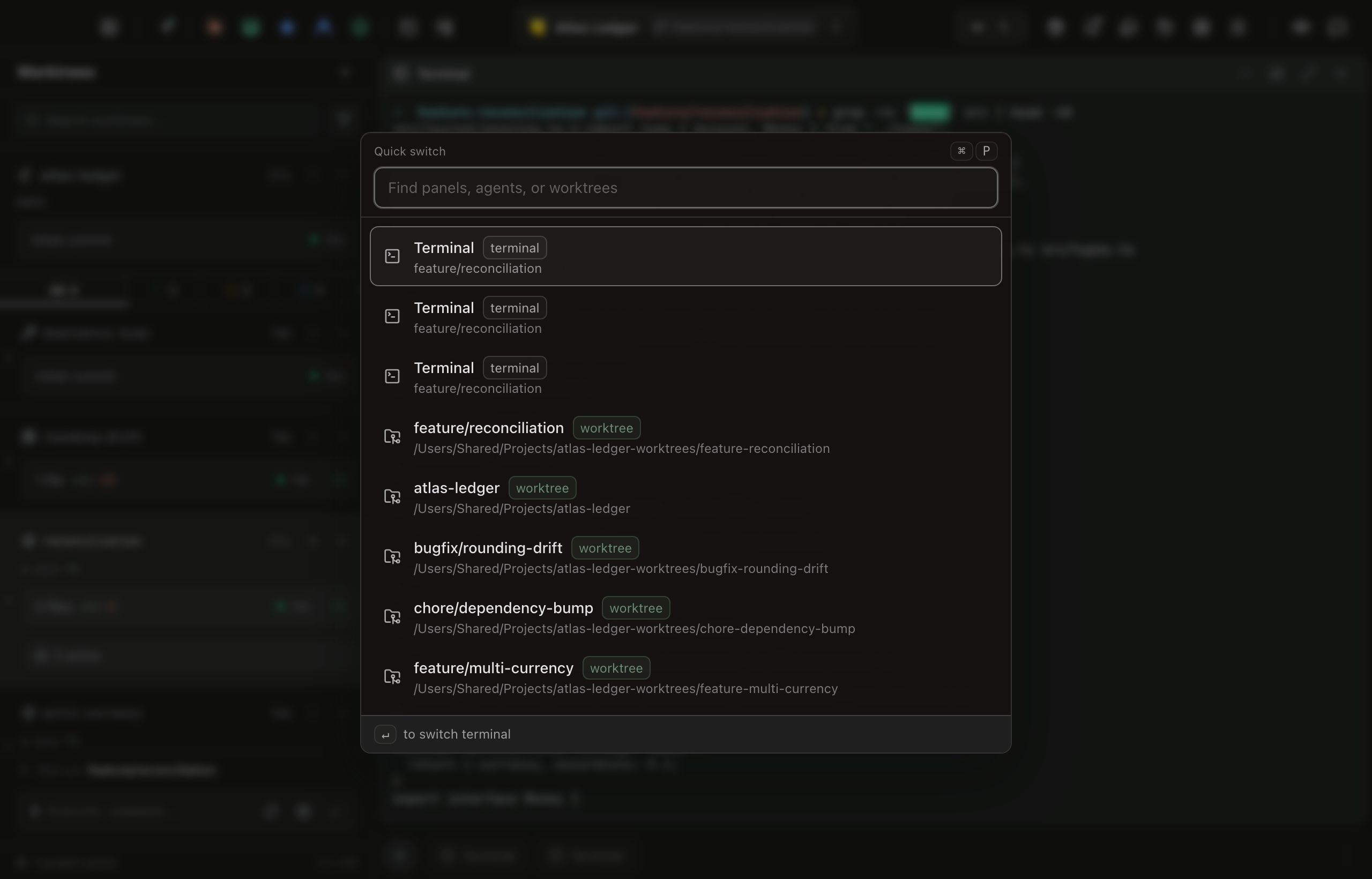 The quick switcher open over a dimmed workspace, headed Quick switch with the Cmd P chord shown at the right. Below the Find panels, agents, or worktrees field, three terminal rows carrying a terminal badge and the feature/reconciliation subtitle sit above five worktree rows, each with a worktree badge and its full path. The footer reads: enter to switch terminal.
